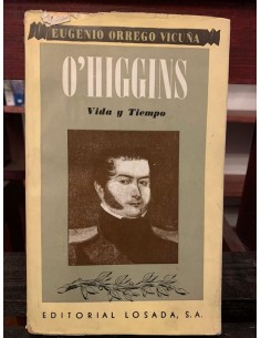 O`Higgins. Vida y Tiempo (Usado)
