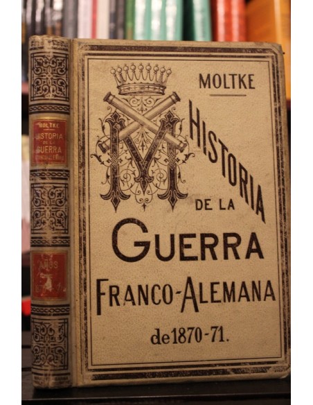 Historia de la Guerra Franco-Alemana de 1870-1871 (Usado) Historia de la Guerra Franco-Alemana de 1870-1871 (Usado)
