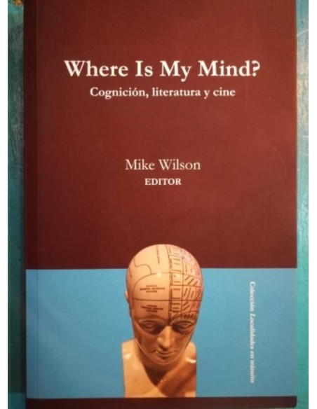 Where is my mind? Cognición, Literatura y cine (Usado) Where is my mind? Cognición, Literatura y cine (Usado)