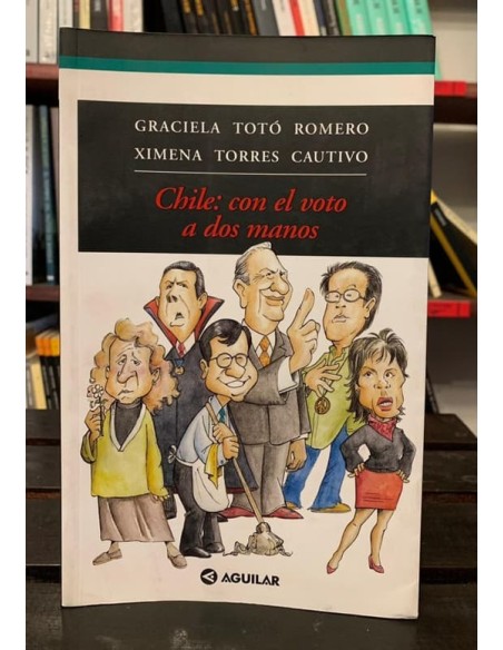 Chile: con el voto a dos manos (Usado) Chile: con el voto a dos manos (Usado)