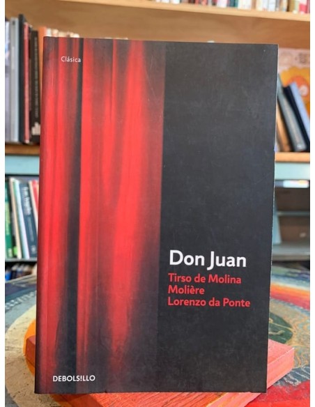 Don Juan (Tirso de Molina, Moliere y Lorenzo da Ponte) (Usado) Don Juan (Tirso de Molina, Moliere y Lorenzo da Ponte) (Usado)