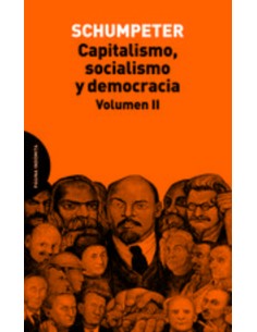 Capitalismo, socialismo y democracia. Volumen II (Nuevo)