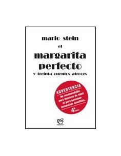 El margarita perfecto y treinta cuentos atroces (Usado)
