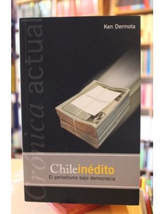 Chileinédito. El periodismo bajo democracia (Usado)