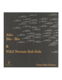 Alto Bío Bío & Nihil Novum Sub Sole (Usado)