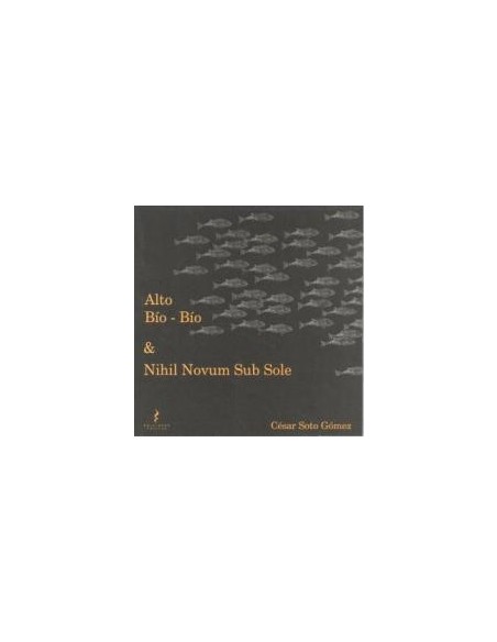 Alto Bío Bío & Nihil Novum Sub Sole (Usado)