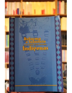 Reforma a la justicia una visión de los Indígenas (Usado)