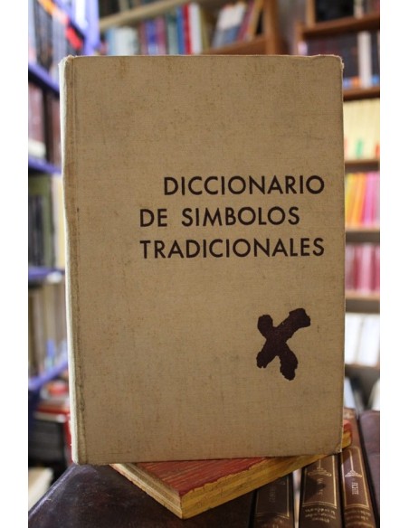 Diccionario de los símbolos tradicionales (Usado) Diccionario de los símbolos tradicionales (Usado)