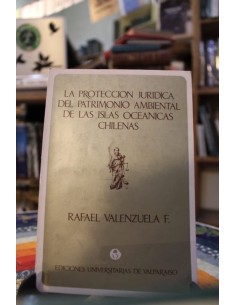 La protección jurídica del patrimonio ambiental de las islas oceánicas chilenas (Usado)