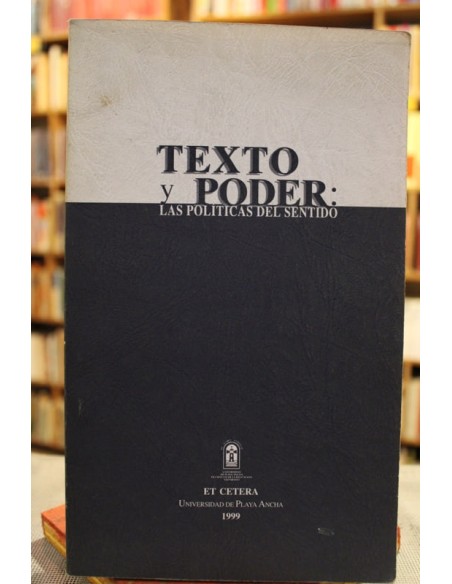 Texto y poder: Las políticas del sentido (Usado) Texto y poder: Las políticas del sentido (Usado)