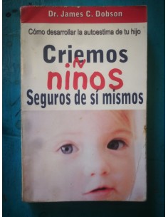 Criemos niños seguros de sí mismos (Usado)