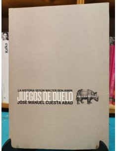 Juegos de duelo. La historia según Walter Benjamin (Usado)