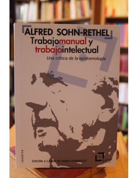 Trabajo manual y trabajo intelectual. Una crítica de la epistemología (Usado)