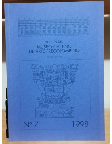 Boletín del Museo Chileno de Arte Precolombino N.º 7, 1998 (Usado) Boletín del Museo Chileno de Arte Precolombino N.º 7, 1998 (Usado)