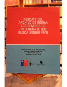 Rescate del archivo de Rokha: Los gemidos de un lenguaje que busca seguir vivo (Usado)