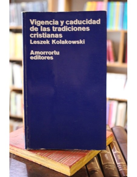 Vigencia y caducidad de las tradiciones cristianas (Usado) Vigencia y caducidad de las tradiciones cristianas (Usado)
