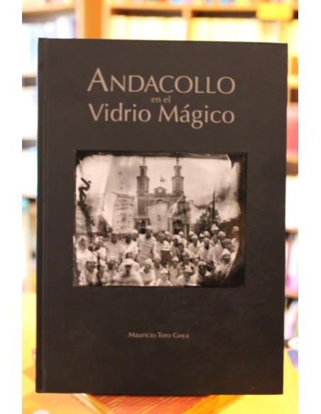 Andacollo en el vidrio mágico (Usado) Andacollo en el vidrio mágico (Usado)