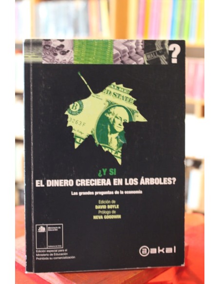 ¿Y si el dinero creciera en los árboles? Las grandes preguntas de la economía (Usado)