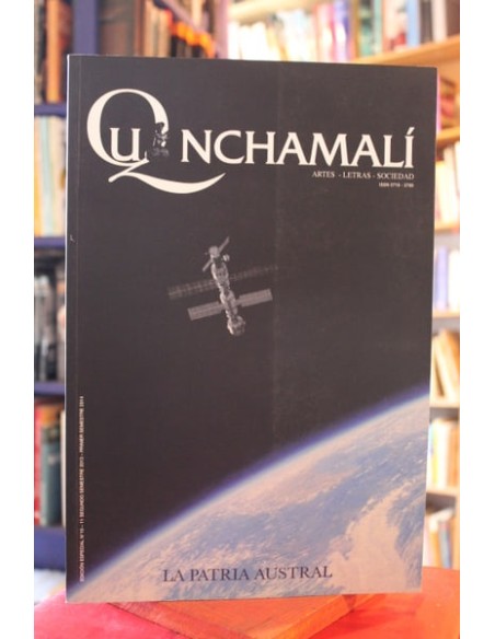 Revista Quinchamalí edición especial N°10, segundo semestre 2013-primer semestre 2014. La patria Aus (Usado) Revista Quinchamalí edición especial N°10, segundo semestre 2013-primer semestre 2014. La patria Aus (Usado)