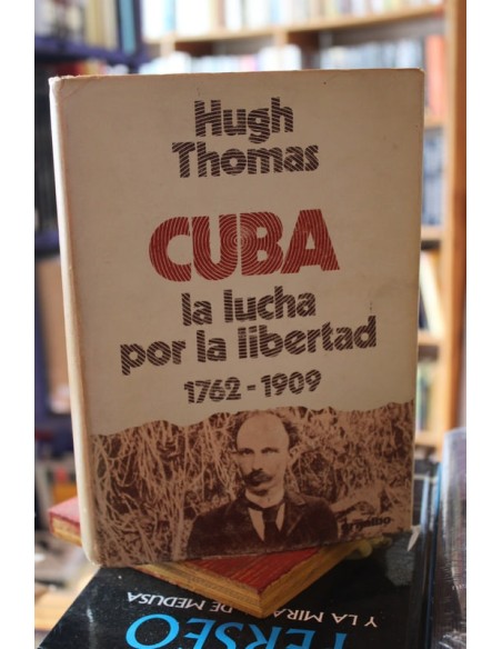 Cuba la lucha por la libertad 1762  1909 (Tomo I,  II y III) (Usado)