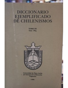 Diccionario ejemplificado de chilenismos y de otros usos diferenciales del español de Chile (Tomo II (Usado)