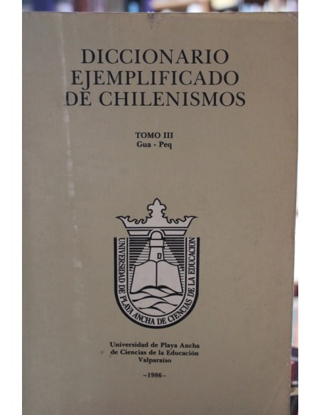Diccionario ejemplificado de chilenismos y de otros usos diferenciales del español de Chile (Tomo II (Usado) Diccionario ejemplificado de chilenismos y de otros usos diferenciales del español de Chile (Tomo II (Usado)