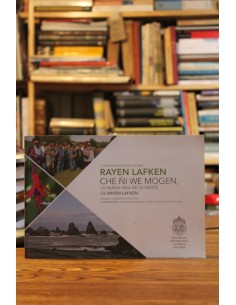 Che Ñi We Mogen, la nueva vida de la gente de Rayen Lafken (Usado)
