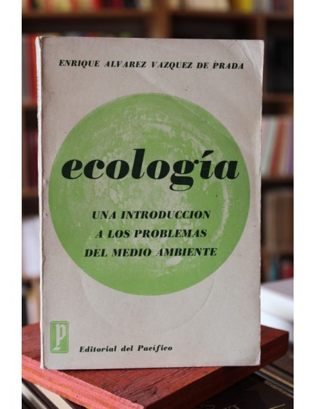 Ecología. Una introducción a los problemas del medio ambiente (Usado) Ecología. Una introducción a los problemas del medio ambiente (Usado)