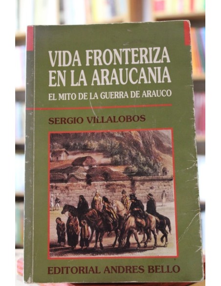 Vida fronteriza en la Araucanía (Usado) Vida fronteriza en la Araucanía (Usado)