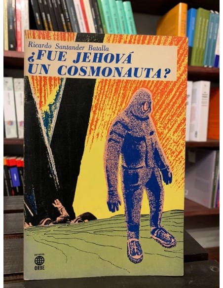 ¿Fue Jehová un cosmonauta? (Usado)