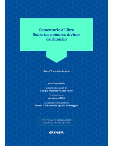 Comentario al libro Sobre los nombres divinos de Dionisio (Nuevo) Comentario al libro Sobre los nombres divinos de Dionisio (Nuevo)
