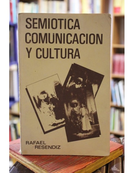 Semiótica Comunicación y Cultura (Usado) Semiótica Comunicación y Cultura (Usado)