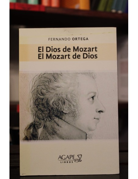El Dios de Mozart. El Mozart de Dios (Nuevo) El Dios de Mozart. El Mozart de Dios (Nuevo)