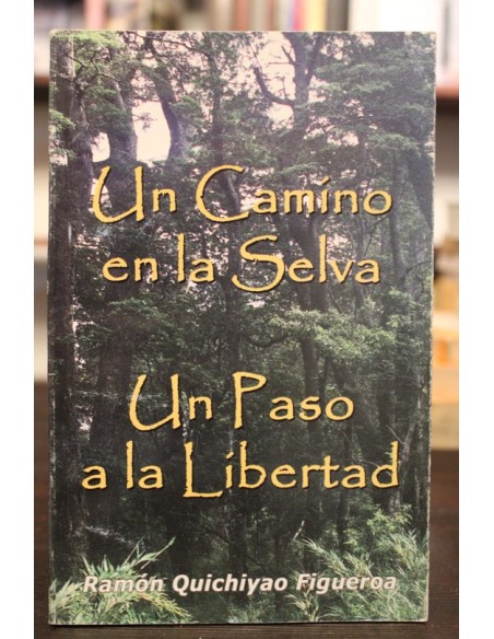 Un Camino en la Selva. Un Paso a la Libertad (Usado) Un Camino en la Selva. Un Paso a la Libertad (Usado)