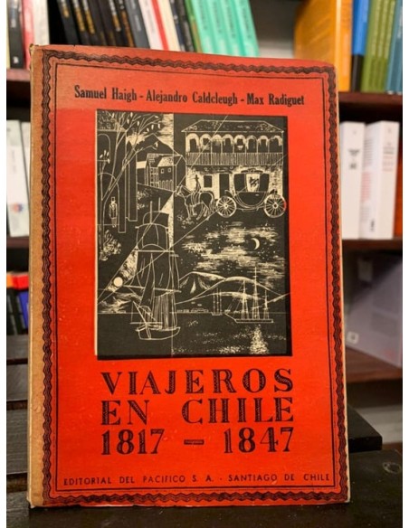 Viajeros en Chile 1817  1847 (Usado)