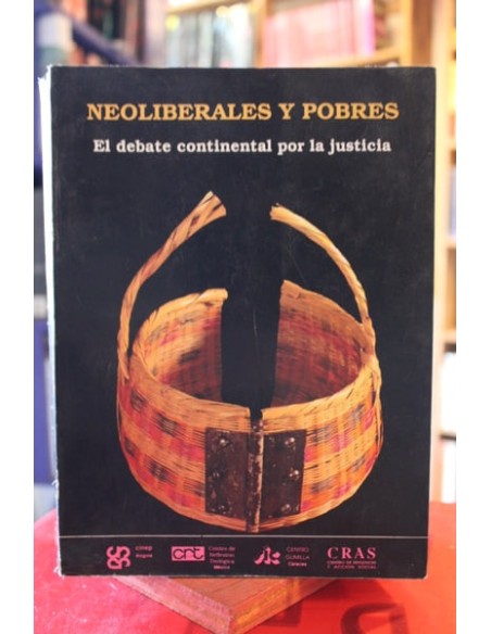 Neoliberales y pobres. El debate continental por la justicia (Usado)