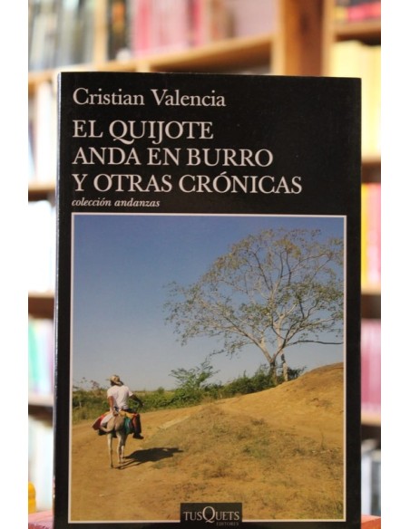 El Quijote anda en burro y otras crónicas (Usado)