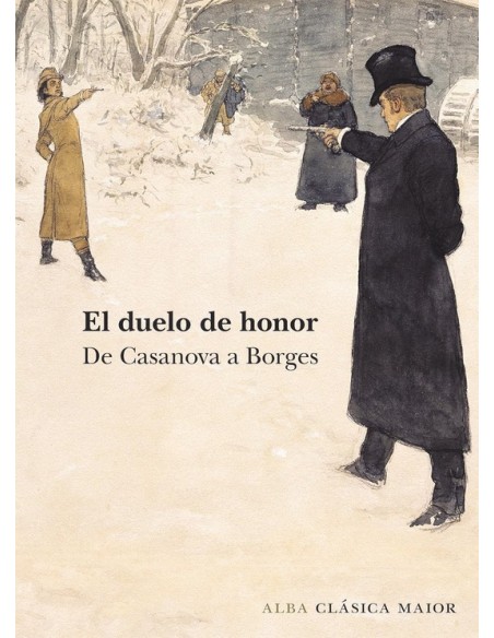 El duelo de honor: De Casanova a Borges (Nuevo)