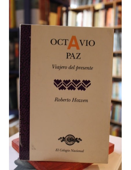 Octavio Paz. Viajero del presente (Usado) Octavio Paz. Viajero del presente (Usado)