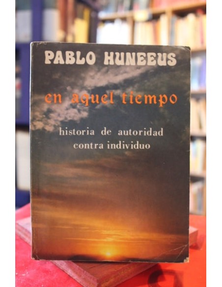 En aquel tiempo. Historia de autoridad contra individuo (Usado) En aquel tiempo. Historia de autoridad contra individuo (Usado)