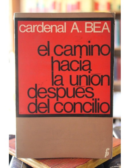 El camino hacia la unión después del concilio (Usado)