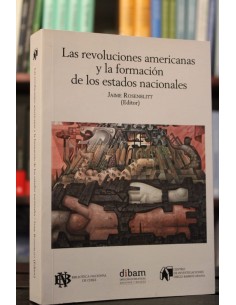 Las revoluciones americanas y la formación de los estados nacionales (Usado)