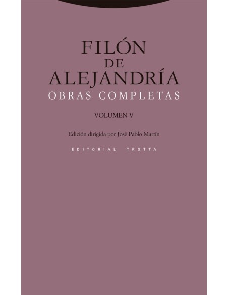 Filón de Alejandría. Obras completas. Volumen V (Nuevo) Filón de Alejandría. Obras completas. Volumen V (Nuevo)