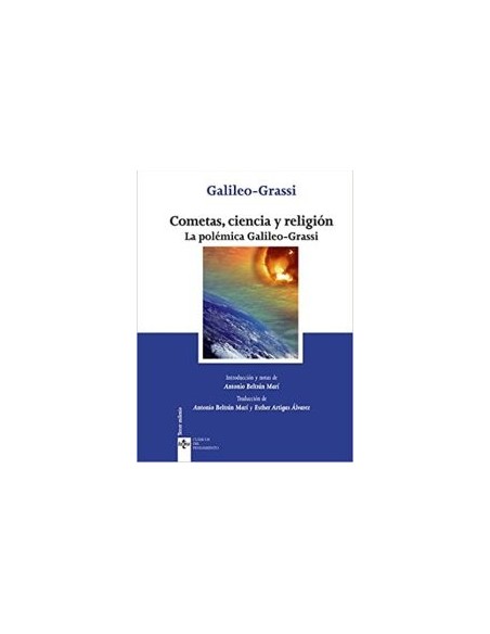 Cometas, ciencia y religión. La polémica Galileo - Grassi (Nuevo) Cometas, ciencia y religión. La polémica Galileo - Grassi (Nuevo)