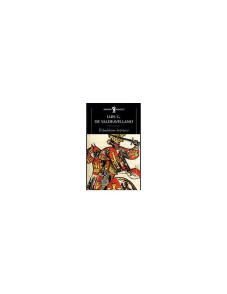 El Feudalismo Hispánico (Nuevo) El Feudalismo Hispánico (Nuevo)