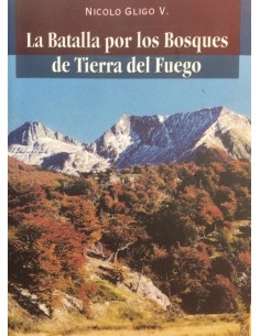 La batalla por los bosques de Tierra del Fuego (Usado)