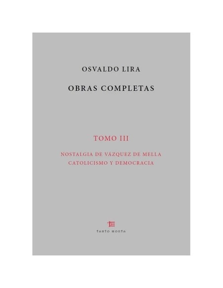 Obras completas Osvaldo Lira. Tomo III (Nuevo) Obras completas Osvaldo Lira. Tomo III (Nuevo)