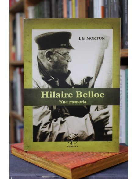 Hilaire Belloc. Una memoria (Nuevo) Hilaire Belloc. Una memoria (Nuevo)