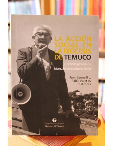 La acción social en la diócesis de Temuco (Usado) La acción social en la diócesis de Temuco (Usado)