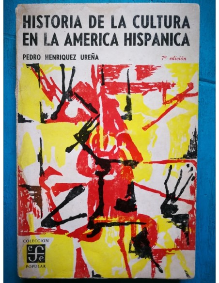 Historia de la cultura en la América Hispánica (Usado) Historia de la cultura en la América Hispánica (Usado)